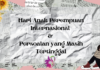 Hari Anak Perempuan Internasional dan Persoalan yang Masih Tertinggal