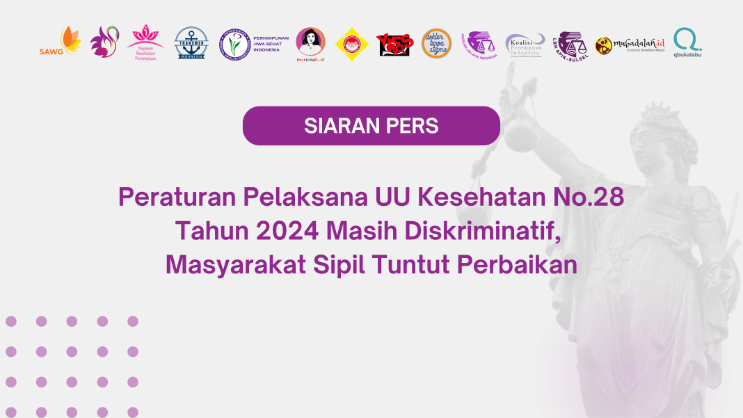 Peraturan Pelaksana UU Kesehatan No.28 Tahun 2024 Masih Diskriminatif, Masyarakat Sipil Tuntut Perbaikan